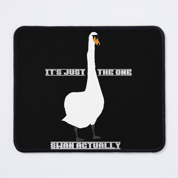 Item preview, It's just the one swan actually police meme designed and sold by Captain-Jackson.