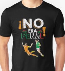 No Era Penal (It wasn't a penalty) Unisex T-Shirt