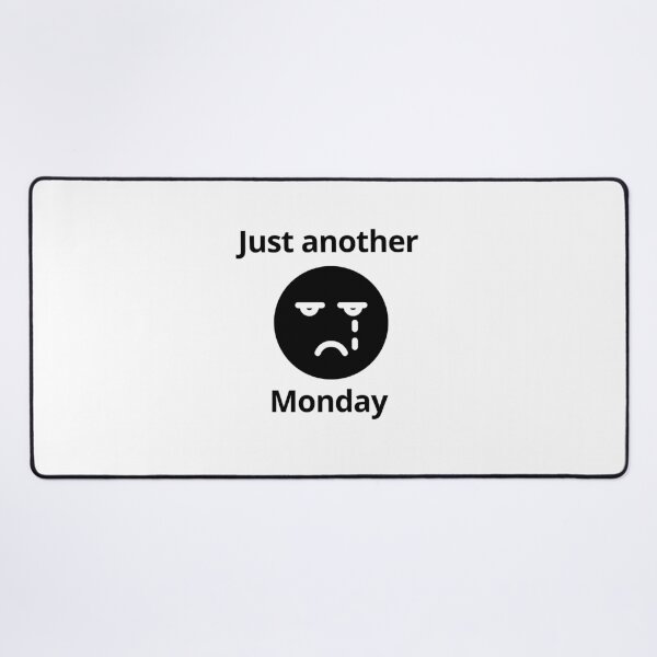 Item preview, Just Another Monday Monday Blue Humor designed and sold by allysmar.