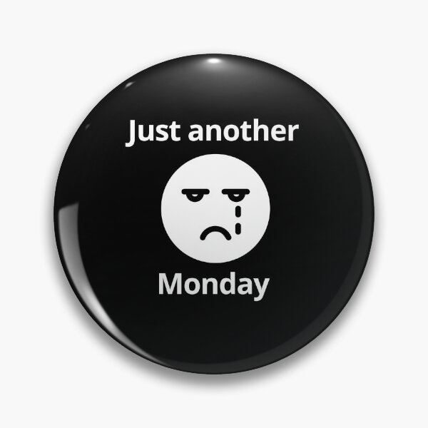 Item preview, Just Another Monday Monday Blue Humor designed and sold by allysmar.