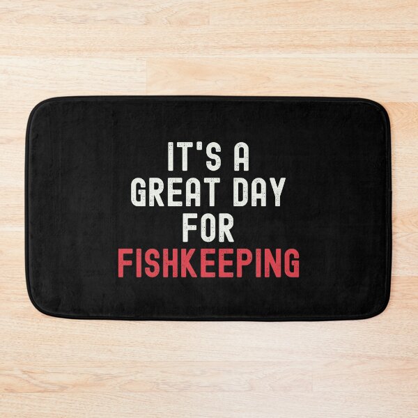 Item preview, It's a Great Day for Fishkeeping designed and sold by kindxinn.