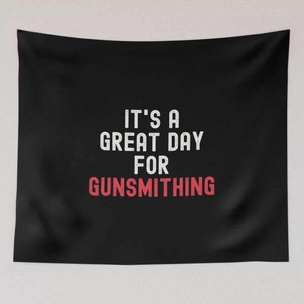 Item preview, It's a Great Day for Gunsmithing designed and sold by kindxinn.