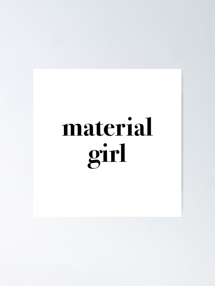 "material girl tiktok " Poster for Sale by mugstopia Redbubble