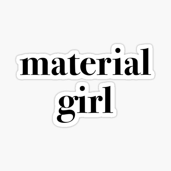 "material girl tiktok " Sticker for Sale by mugstopia Redbubble