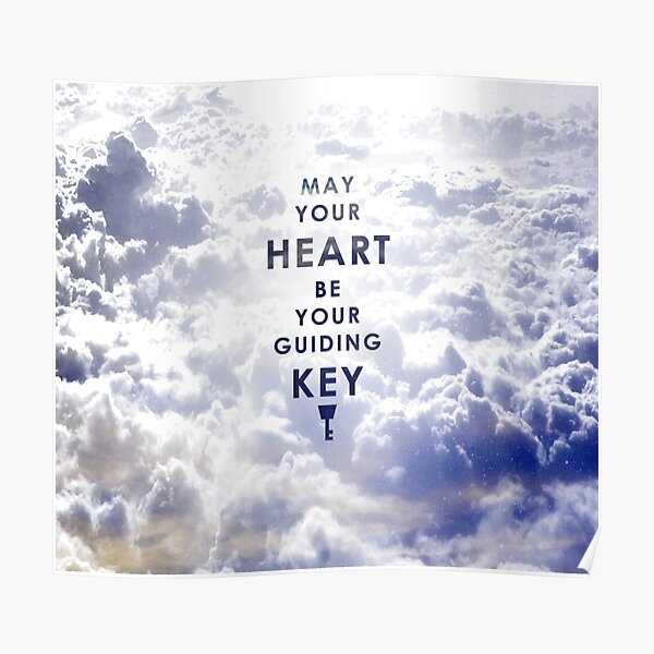 May Your Heart Be Your Guiding Key Background Version Poster By Gysahlgreens Redbubble