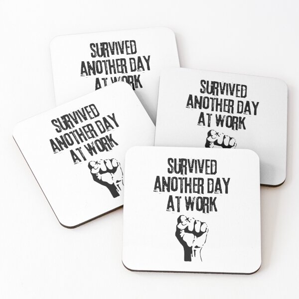 Item preview, Survived Another Day At Work designed and sold by allysmar.