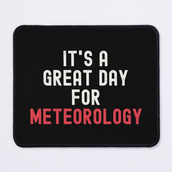 Item preview, It's a Great Day for Meteorology designed and sold by kindxinn.