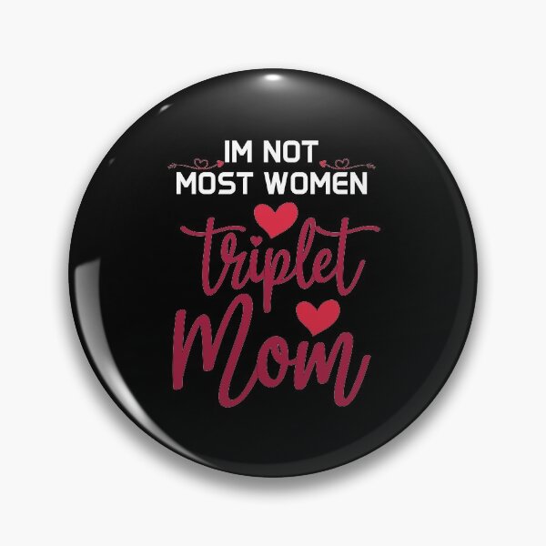 Item preview, Triplet Mama, Triplet Pregnancy Gift, Triplet Pregnancy,  im not most women triplet mom designed and sold by Beinfashion.