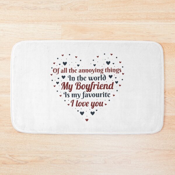 Item preview, Of all the annoying things in the world my boyfriend is my favourite i love you-valentines day 2022 designed and sold by Hartics.