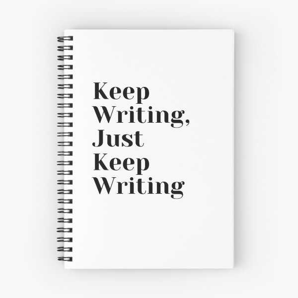 Item preview, Keep Writing, Just Keep Writing designed and sold by WriterlyLiving.