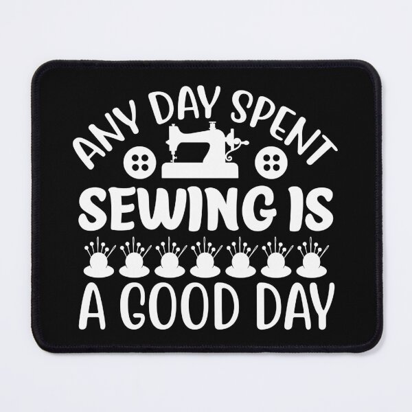 Item preview, Any Day Spent Sewing is a Good Day designed and sold by Belhbib Art ⭐⭐⭐⭐⭐.