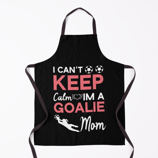 Artikelvorschau, Ich kann nicht ruhig bleiben im Goalie Mom, SOCCER MOM Geschenkidee entworfen und verkauft von Beinfashion.