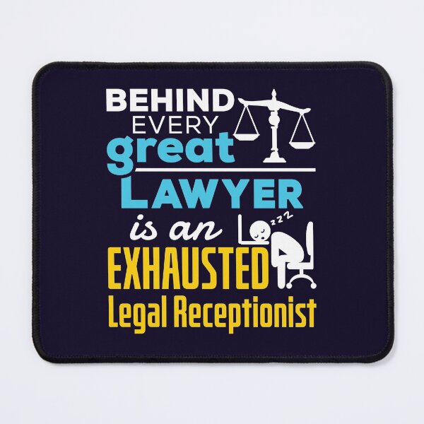 Item preview, Behind Every Great Lawyer Is An Exhausted Legal Receptionist designed and sold by jaygo.