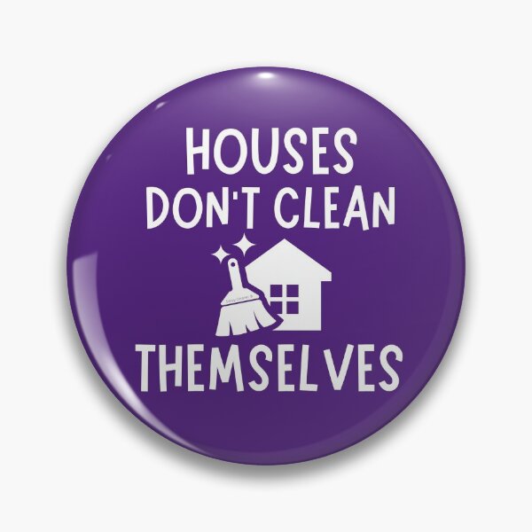 Item preview, Houses Don't Clean Themselves Funny Cleaning Housekeeper designed and sold by SavvyCleaner.