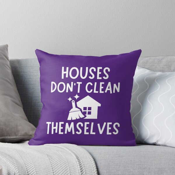 Item preview, Houses Don't Clean Themselves Funny Cleaning Housekeeper designed and sold by SavvyCleaner.