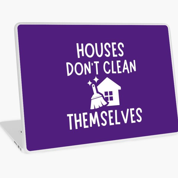 Item preview, Houses Don't Clean Themselves Funny Cleaning Housekeeper designed and sold by SavvyCleaner.