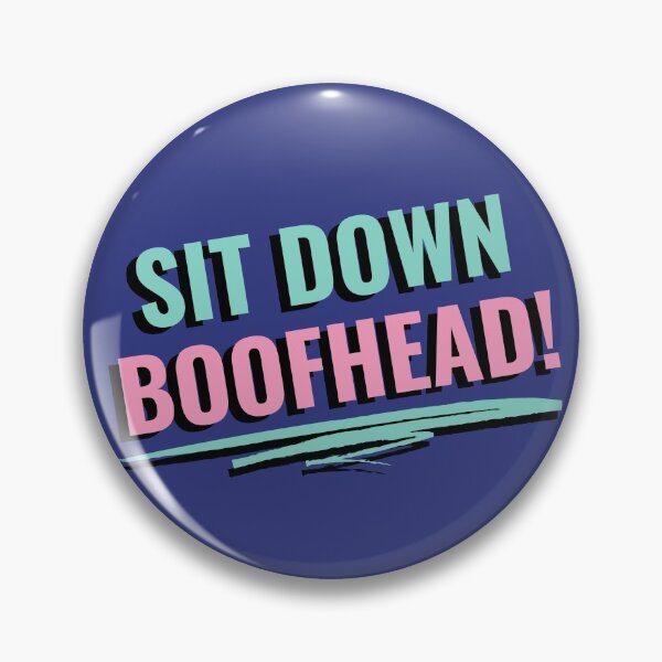 Item preview, Sit down boofhead #sitdownboofhead designed and sold by tokkiprints.
