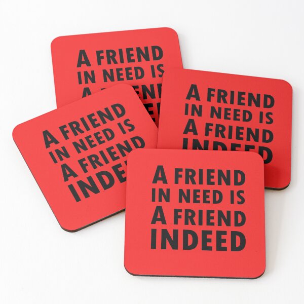 Item preview, "A friend in need is a friend indeed" designed and sold by BLACKARTSTORE.