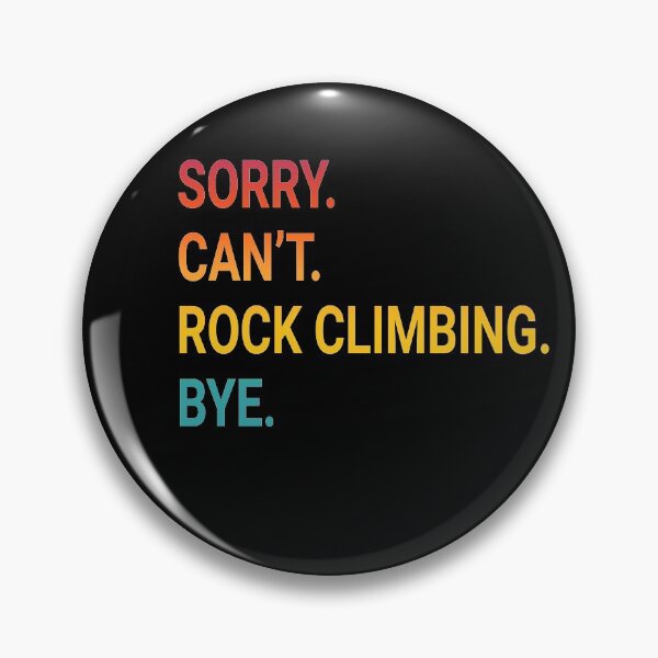 Artikelvorschau, Sorry Can't ROCK CLIMBING Bye - Funny ROCK CLIMBING entworfen und verkauft von YukiShop.