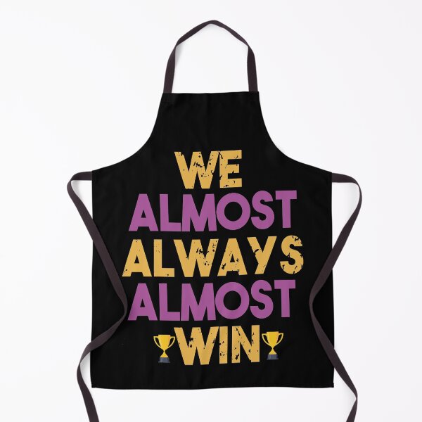 Item preview, Copy of We Almost Always Almost Win designed and sold by Heddar Badreddine.
