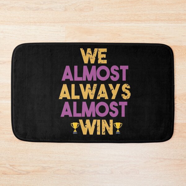 Item preview, Copy of We Almost Always Almost Win designed and sold by Heddar Badreddine.