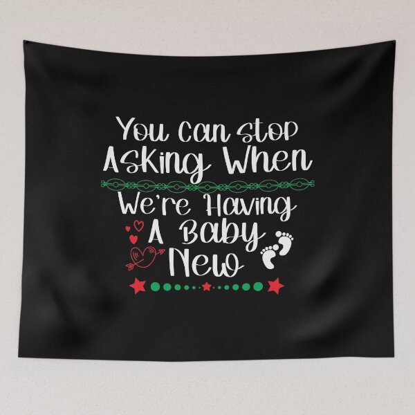Item preview, You Can Stop Asking When We're Having a Baby Now, Pregnancy Announcement, Mommy To Be, Pregnancy Reveal, Pregnancy																 designed and sold by plussorn.