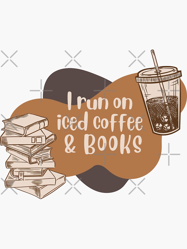 Thumbnail 3 of 3, Sticker, I run on iced coffee and books designed and sold by PhDoer.