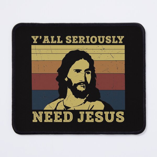 Item preview, Y'all Seriously Need Jesus Southern Christian Faith designed and sold by verdecuddly.
