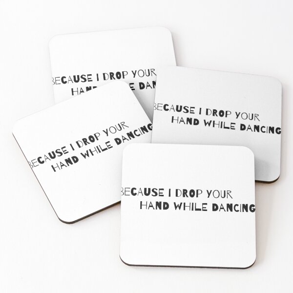 Item preview, “Because I drop your hand while dancing” designed and sold by VibinPoodle.