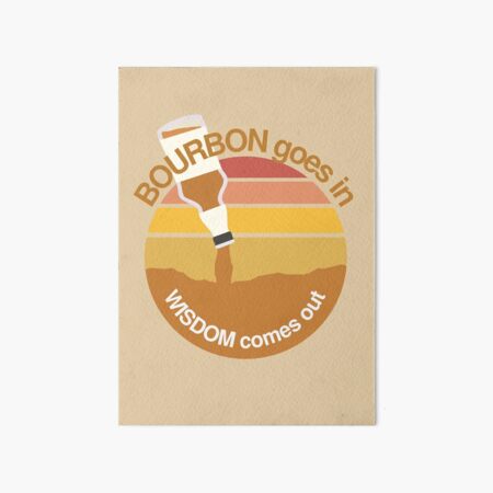 Item preview, Bourbon Goes In Wisdom Comes Out - Retro Bourbon And Sunset Lovers designed and sold by ViewerEqualsPhoton.