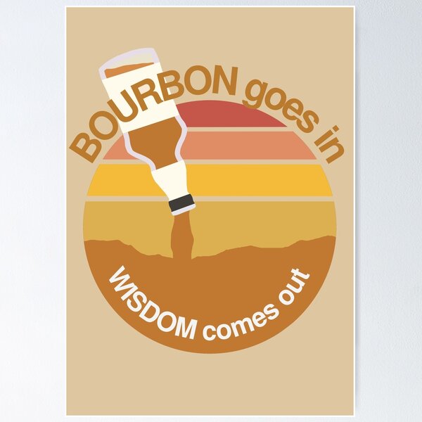 Item preview, Bourbon Goes In Wisdom Comes Out - Retro Bourbon And Sunset Lovers designed and sold by ViewerEqualsPhoton.