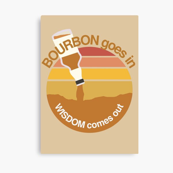 Item preview, Bourbon Goes In Wisdom Comes Out - Retro Bourbon And Sunset Lovers designed and sold by ViewerEqualsPhoton.