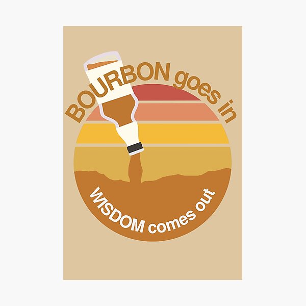 Item preview, Bourbon Goes In Wisdom Comes Out - Retro Bourbon And Sunset Lovers designed and sold by ViewerEqualsPhoton.