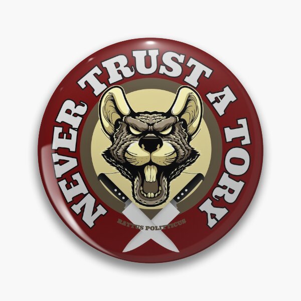 Item preview, Never Trust A Tory designed and sold by Deadstar1.