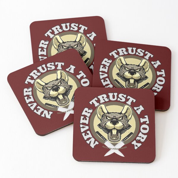 Item preview, Never Trust A Tory designed and sold by Deadstar1.