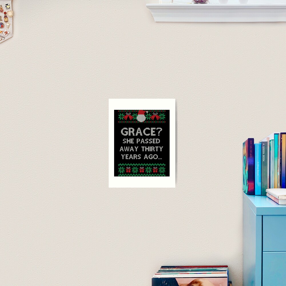 Grace She Passed Away 30 Years Ago Art Print By Agtee Redbubble 3168