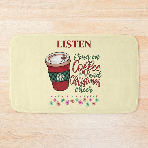 Item preview, Listen I Run On Coffee And Christmas Cheer designed and sold by BhavyaBathla.