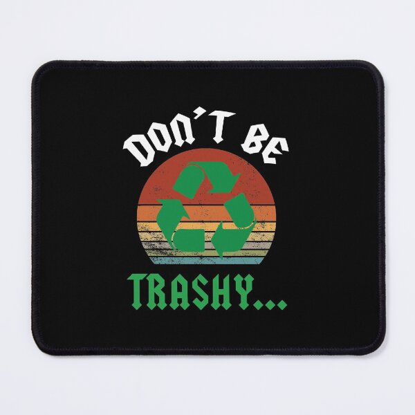 Item preview, Retro Vintage Don't Be Trashy Earth Day Recycle Recycling Save the Earth designed and sold by magicos1.