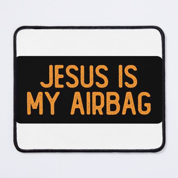 Item preview, Jesus Is My Airbag Cool Safety designed and sold by Sour Soul.