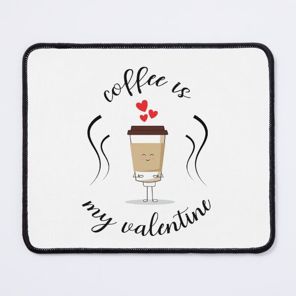 Item preview, Coffee Is My Valentine designed and sold by IrisDesign20.