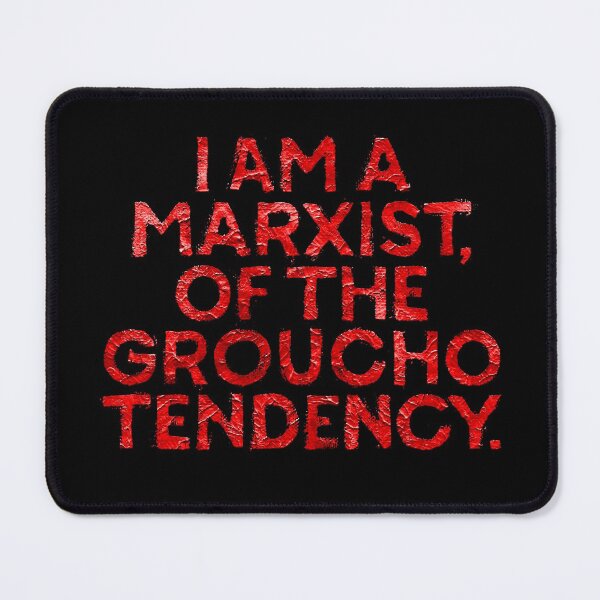 Item preview, I am a Marxist, of the Groucho tendency. designed and sold by x1brett.