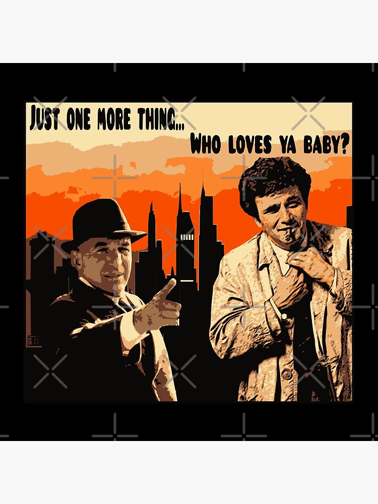 KOJAK AND COLUMBO JUST ONE MORE THING WHO LOVES YA BABY NEW YORK LOS ANGELES Poster For