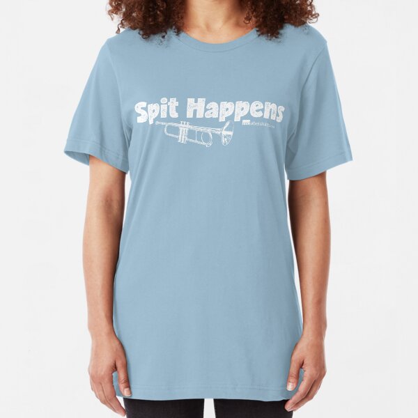 Spit Happens - Trumpet (White Lettering) Slim Fit T-Shirt