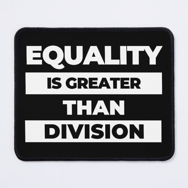 Item preview, Equality Is Greater Than Division designed and sold by LiToDesignCo.