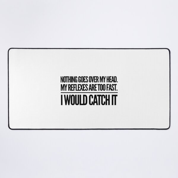 Item preview, nothing goes over my head designed and sold by marveluniverse.