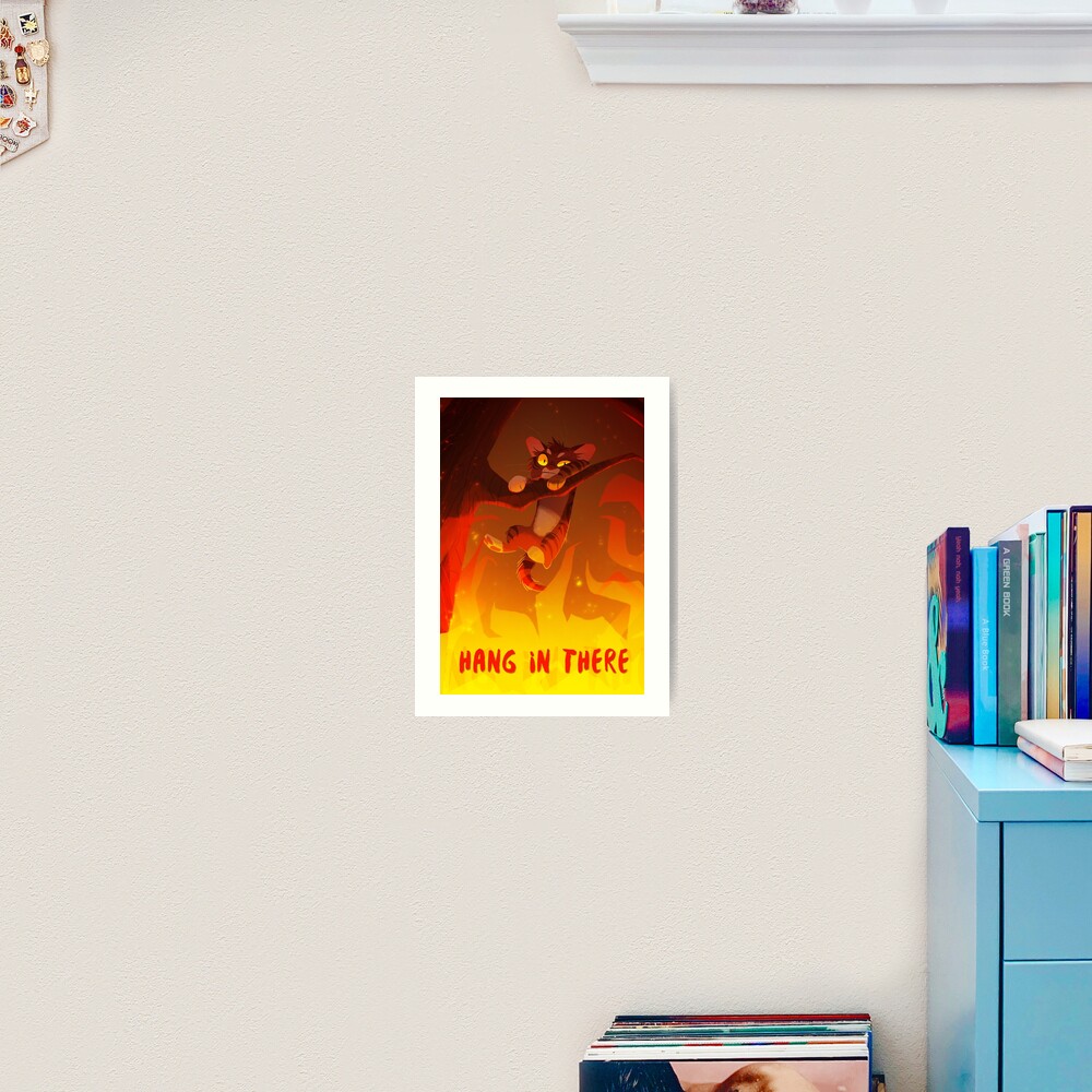 Bramblekit | Hang In There! Art Print