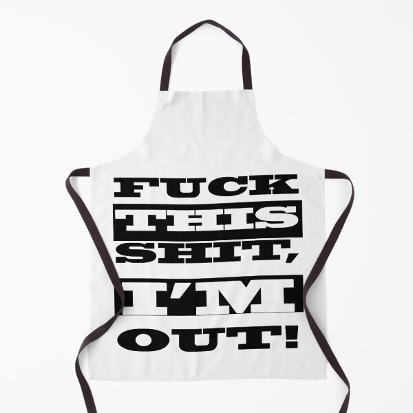 Item preview, Fuck This Shit, I'm Out! designed and sold by Evil14.
