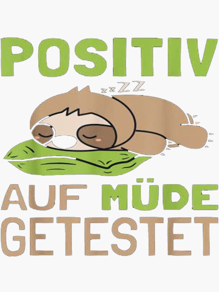 Positiv Auf Müde Getestet Spruch Mit Schlaf Faultier Motiv Sticker For Sale By Redwano Redbubble 