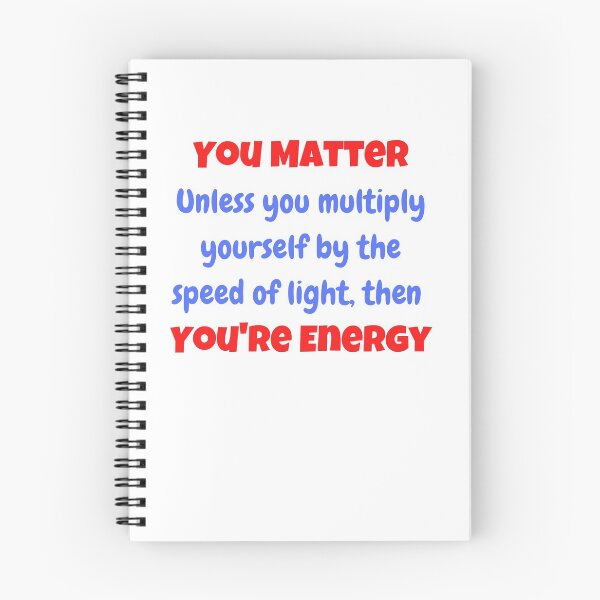Item preview, You Matter, You're Energy designed and sold by Peter Stawicki.