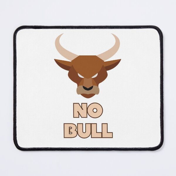 Item preview, No Bull designed and sold by Rusty-Gate98.
